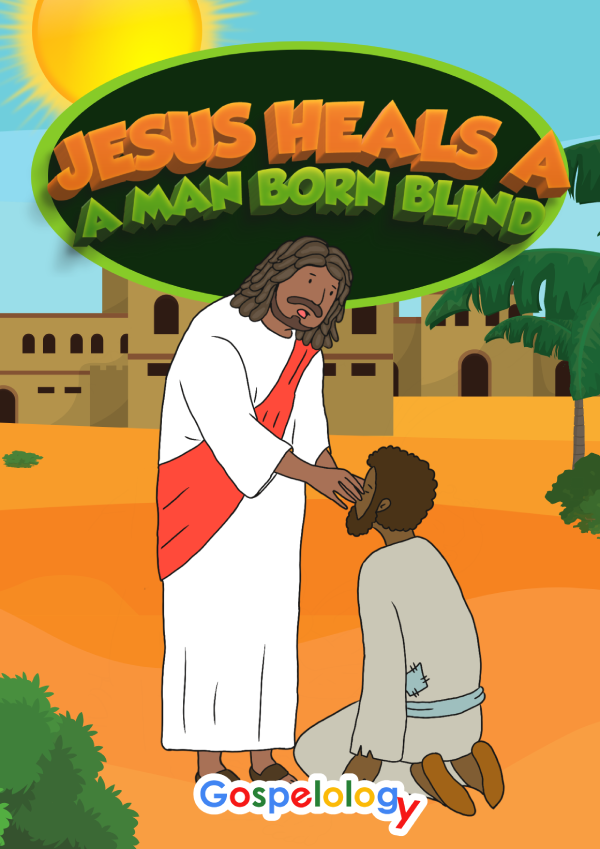 Jesus Heals A Man Born Blind