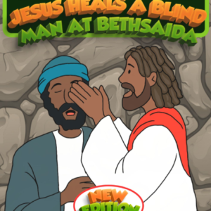 New Edition – Jesus Heals A Blind Man At Bethsaida – Sparkly Sight The Amazing Glasses Adventure